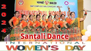 SANTALI DANCE IN NALCO INTERNATIONAL WOMENS DAY 2024 [upl. by Esorbma]