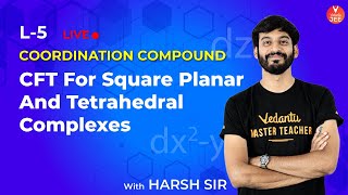 Coordination Compounds  L5  CFT for Square Planar amp Tetrahedral Complexes  Chemistry Class 12 [upl. by Hawkie128]