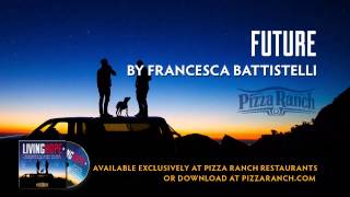 Francesca Battistelli  Future Official Audio [upl. by Peggi]