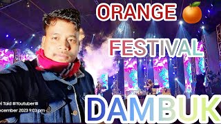 DAMBUK ORANGE 🍊 FESTIVAL 2023ORANGE festival Bombay vikingDhamaka festival DonyiTaidDambuk [upl. by Turner96]