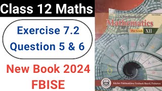 Class 12 Maths Exercise 72 Question No5 amp 6 New KPK Book 2024 [upl. by Nhguaval565]