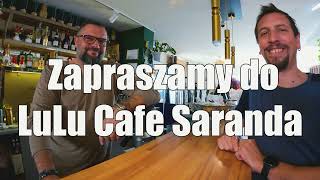 18 Zapraszamy do LuLuCafe w Sarandzie Poznajcie Roberta z kanału quotPolacy w Albaniiquot [upl. by Allesor637]