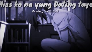 Miss ko na Yung dating tayo  Bonblue Ft Lua P amp Aszel [upl. by Hiasi]