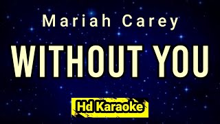 Without You  Mariah Carey  Hd Karaoke [upl. by Alisha]