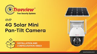 Trueview 4G Solar Mini PanTilt Camera Installation and Configuration [upl. by Castara]