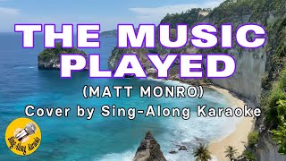 The Music Played Matt Monro l Female key l Cover by Sing Along Karaoke [upl. by Khosrow]