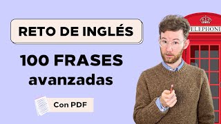 💪 RETO de 100 frases en inglés avanzado para parecer bilingüe [upl. by Hnilym]