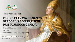 Perayaan Ekaristi PW St Gregorius Agung Uskup dan Pujangga Gereja  03 September 2024  0600 WIB [upl. by Dimphia]