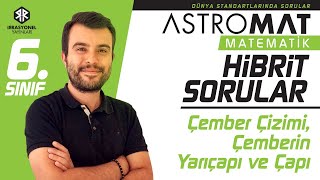 Astromat 6 Sınıf Hibrit SorularTest 34  Çember Çizimi Çemberin Yarıçapı Ve Çapı [upl. by Rowan]