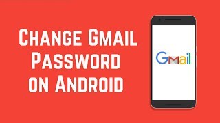 How to Change Your Gmail Password on Android [upl. by Moretta]