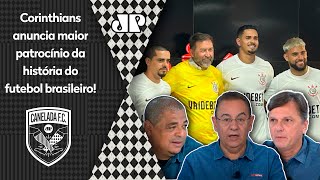 quotO Maior da história do futebolquot NÃO PERCA o debate sobre o novo patrocínio do Corinthians [upl. by Nodyarg546]