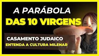 A parábola das 10 virgens origem judaica [upl. by Danieu]