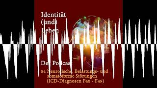 54 Neurotische Belastungs und somatoforme Störungen ICDDiagnosen F40  F49 [upl. by Ayhdnas369]