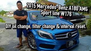 DIY oil change filter change amp interval reset 2015 Mercedes Benz A180 W176 [upl. by Chantal]