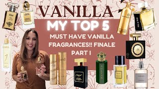 TOP 5 MUST HAVE VANILLA FRAGRANCES 💞🔥Affordable OptionsVanilla amp Gourmands Finale Part I [upl. by Nayra]