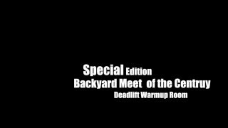 Backyard Meet of the Century  Heavyweight Flight Raw Deadlift Warmups  RetroPL [upl. by Akapol]