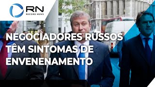 Bilionário russo Roman Abramovich e negociadores têm sintomas de envenenamento [upl. by Brentt812]