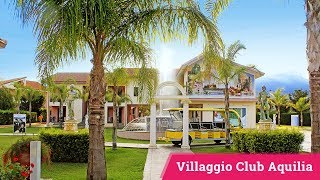 Il Villaggio Club Aquilia  Calabria  GB Viaggi [upl. by Enoob]