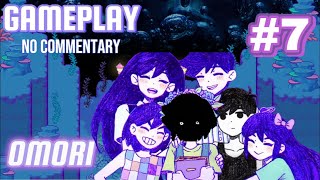 Omori Gameplay  Part 7 No Commentary [upl. by Annaigroeg]