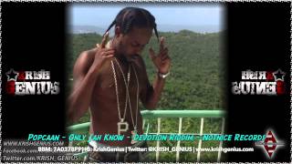 Popcaan  Only Jah Know Devotion Riddim April 2014 [upl. by Ajnin]