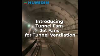 Introducing Innovative Tunnel Ventilation Solutions Humidins New Tunnel Fans and Axial Jet Fans [upl. by Blas953]