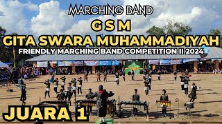 Juara 1 FMBC Marching Band GSM Gita Swara Muhammadiyah Friendly Marching Band Competition II 2024 [upl. by Llemor]