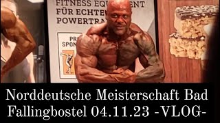 NORDDEUTSCHE MEISTERSCHAFT BAD FALLINGBOSTEL BODY MASTERS OVER 40  VLOG [upl. by Nevin525]