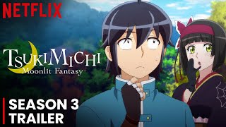 TSUKIMICHI Moonlit Fantasy Season 3 Trailer  Release Date  Everything We Know So Far [upl. by Rowley768]