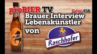 Lebenskünstler von Raschhofer  proBIERTV  Craft Beer Talk 458 4K [upl. by Eugenius]