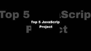 Top 5 JavaScript project trending codeing shortviral codecoding javascript project top [upl. by Annovy]