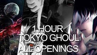 All Tokyo Ghoul openings full 1 HOUR VER 14 [upl. by Hoye661]