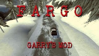 Fargo  Garrys Mod [upl. by Durwyn]