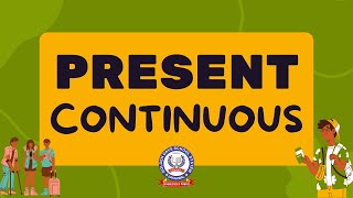 Present Continuous Tense  Learn When and How to Use the Present Continuous [upl. by Xaviera]