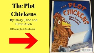 The Plot Chickens  Childrens Read Aloud Storybook For Kids  Bedtime Stories  Cliffhanger [upl. by Leiahtan977]