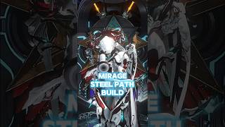 Every now and then  MIRAGE PRIME BUILD  Warframe Steel Path Build warframe incarnon builds [upl. by Suolevram]