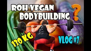 Roh Vegan Bodybuilding Food Diary Bein Training VLog 7 [upl. by Rihaz]