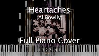 Heartaches  Al Bowlly Full Piano Cover [upl. by Ahsinhoj]