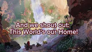 This Worlds Our Home  Lyrics Video Read Description [upl. by Yolanthe]