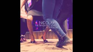 Nicolay  Afterglow feat Tamisha Waden amp Phonte [upl. by Hi]