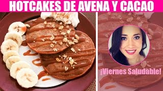 HOTCAKES DE AVENA Y CACAO  COMIDA SALUDABLE  Katy Ursúa [upl. by Llerrehc]