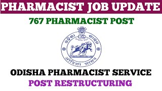 767 PHARMACIST POST  ODISHA PHARMACIST SERVICE  PHARMACIST VACANCY RESTRUCTURING pharmacistjob [upl. by Rhodes509]