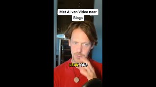 Met AI van Video naar Blogs [upl. by Tnahs708]