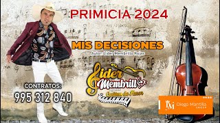 ►LIDER MEMBRILLO 2024® MIS DECISIONES🎤✓ EXCLUSIVIDAD [upl. by Nere]