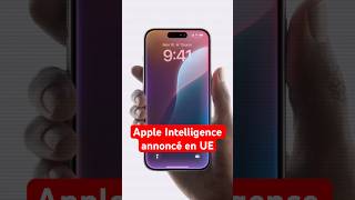 Apple Intelligence annoncé en UE 🇪🇺 [upl. by Smada935]