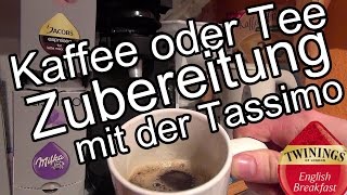 BOSCH Tassimo Kaffee oder Tee Zubereitung [upl. by Gnouhk]