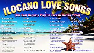 ILOCANO VIRAL SONGS 💞MOST REQUESTED ILOCANO LOVE SONG NONSTOP MEDLEY 2024 [upl. by Seidnac]