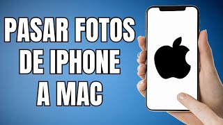 Como pasar fotos de iphone a mac rápido y fácil [upl. by Aicnilav]