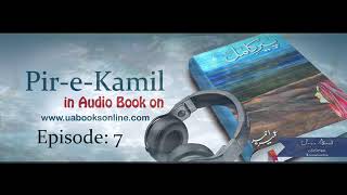 PeereKamil by Umera Ahmed Episode 7 Complete [upl. by Asamot603]