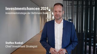 Investmentchancen 2024  Die Bethmann Bank Investmentstrategie [upl. by Centonze]