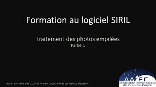 Formation au traitement avec le logiciel SIRIL partie 1 [upl. by Cyrillus13]